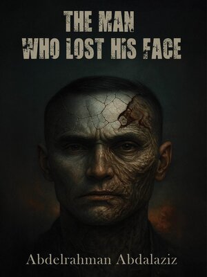 cover image of The Man Who Lost His Face